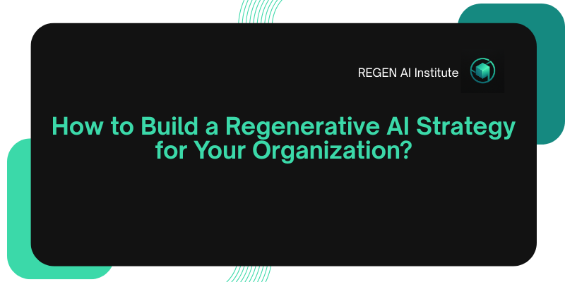 build a regenerative AI strategy